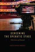 Cover: Screening the Operatic Stage - University of Chicago Press