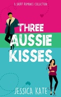 Cover: Three Aussie Kisses (Short & Swoony Romance, #1) - Jessica Kate