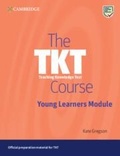 Cover: The TKT Course Young Learners Module - Cambridge University Press
