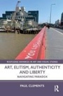 Cover: Art, Elitism, Authenticity and Liberty - Routledge