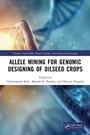 Cover: Allele Mining for Genomic Designing of Oilseed Crops - CRC Press