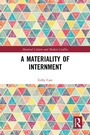 Cover: A Materiality of Internment - Routledge