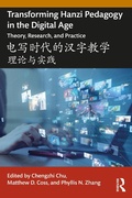 Cover: Transforming Hanzi Pedagogy in the Digital Age: Theory, Research, and Practice - Routledge