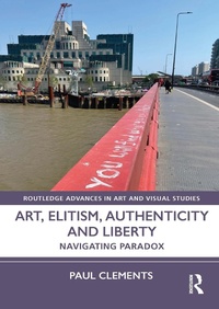 Abbildung von: Art, Elitism, Authenticity and Liberty - Routledge