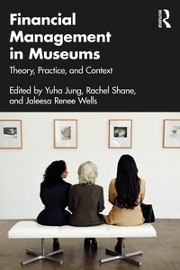 Abbildung von: Financial Management in Museums - Routledge