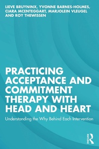 Enlarge image Cover: Practicing Acceptance and Commitment Therapy with Head and Heart - Routledge