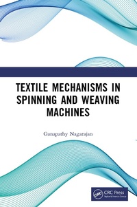 Abbildung von: Textile Mechanisms in Spinning and Weaving Machines - CRC Press