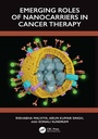 Cover: Emerging Roles of Nanocarrier in Cancer Therapy - CRC Press