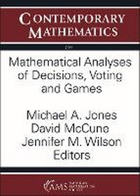 Enlarge image Cover: Mathematical Analyses of Decisions, Voting and Games - American Mathematical Society