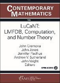 Enlarge image Cover: LuCaNT: LMFDB, Computation, and Number Theory - American Mathematical Society