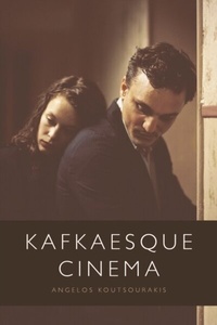 Abbildung von: Kafkaesque Cinema - Edinburgh University Press