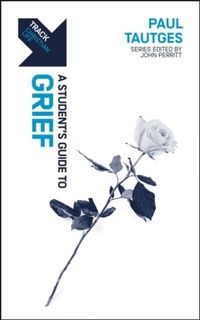 Enlarge image Cover: Track: A Student's Guide to Grief - Christian Focus Publications Ltd