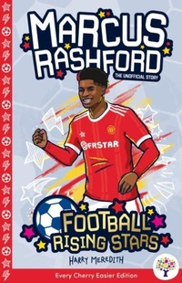 Enlarge image Cover: Marcus Rashford: Easier Football Rising Stars - Every Cherry Publishing