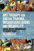 Cover: Art Therapy for Racial Trauma, Microaggressions and Inequality - Jessica Kingsley Publishers