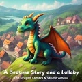 Cover: A Bedtime Story and a Lullaby: The Dragon Tamers & Salut d'Amour - Quiet Time Now