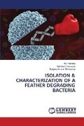 Cover: Isolation & Characterization of a Feather Degrading Bacteria - LAP Lambert Academic Publishing