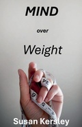 Cover: Mind Over Weight - Susan Kersley