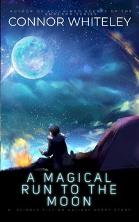 Abbildung von: A Magical Run To The Moon: A Science Fiction Holiday Short Story - Cgd Publishing