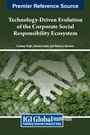 Cover: Technology-Driven Evolution of the Corporate Social Responsibility Ecosystem - IGI Global