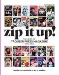 Cover: Zip It Up! The Best of Trouser Press Magazine 1974 - 1984 - Trouser Press Books