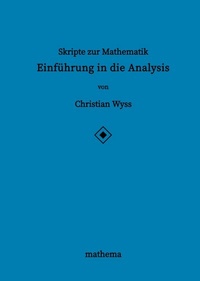 Abbildung von: Skripte zur Mathematik - Einführung in die Analysis - mathema