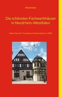 Abbildung von: Die schönsten Fachwerkhäuser in Nordrhein-Westfalen - BoD - Books on Demand