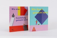 Abbildung von: Wie eine Ausstellung gemacht wird & Wie Kunst gemacht wird - SET - Hatje Cantz Verlag