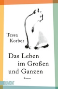 Cover: Das Leben im Gro&szlig;en und Ganzen - DuMont Buchverlag