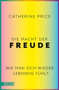 Cover: Die Macht der Freude - DuMont Buchverlag