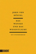 Cover: Das Wenige und das Wesentliche - DuMont Buchverlag