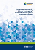 Cover: Umwelttechnologe f&uuml;r Wasserversorgung/Umwelttechnologin f&uuml;r Wasserversorgung - Verlag Barbara Budrich