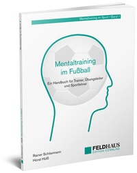 Abbildung von: Mentaltraining im Fußball - Feldhaus