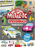 Cover: Das Metallic-Stickerbuch - Fahrzeuge - arsEdition
