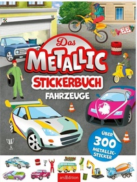 Enlarge image Cover: Das Metallic-Stickerbuch - Fahrzeuge - arsEdition