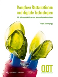 Abbildung von: Komplexe Restaurationen und digitale Technologien - Quintessenz Verlag