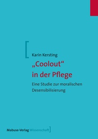 Abbildung von: "Coolout" in der Pflege - Mabuse