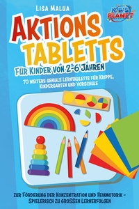 Abbildung von: Aktionstabletts für Kinder von 2-6 Jahren: 70 weitere geniale Lerntabletts für Krippe, Kindergarten und Vorschule zur Förderung der Konzentration und Feinmotorik - Spielerisch zu großen Lernerfolgen - EoB