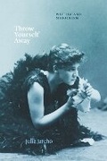 Cover: Throw Yourself Away - University of Chicago Press