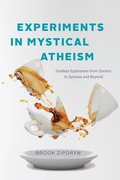 Cover: Experiments in Mystical Atheism - University of Chicago Press