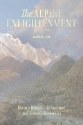 Cover: The Alpine Enlightenment - University of Chicago Press