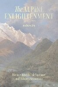 Enlarge image Cover: The Alpine Enlightenment - University of Chicago Press