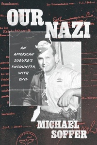 Enlarge image Cover: Our Nazi - University of Chicago Press