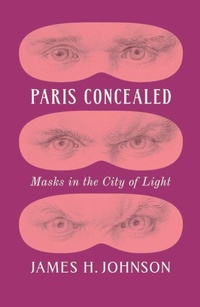 Abbildung von: Paris Concealed - University of Chicago Press