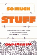Cover: So Much Stuff - University of Chicago Press