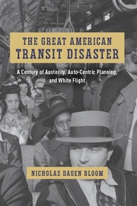 Enlarge image Cover: The Great American Transit Disaster - University of Chicago Press