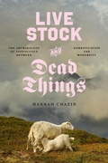 Cover: Live Stock and Dead Things - University of Chicago Press