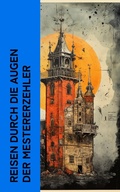 Cover: Reisen durch die Augen der Meistererz&auml;hler - e-artnow