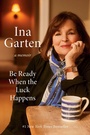 Cover: Be Ready When the Luck Happens - Crown Publishing Group, Division of Random House Inc