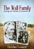 Cover: The Wall Family: Weaving the Threads of Memories - Christine Leonard