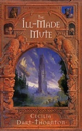 Cover: The Ill-Made Mute - Quillpen Pty Ltd T/A Leaves of Gold Press